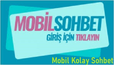 Türkçe Mobil Sohbet odaları Kayıt Olmadan Mobil Sohbet